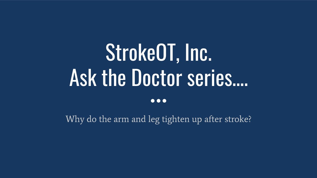 StrokeOT Ask the Doctor Series: What is spasticity and what medications help reduce it?