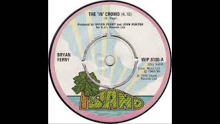UK New Entry 1974 (108) Bryan Ferry - The &#39;In&#39; Crowd