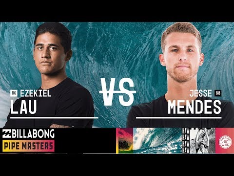 Ezekiel Lau vs. Jesse Mendes - Round Two, Heat 9 - Billabong Pipe Masters 2018