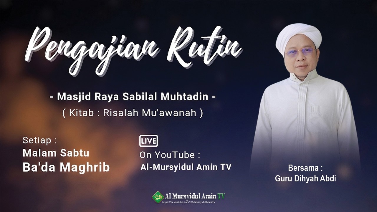 [RE-LIVE] Pengajian Guru Dihyah Abdi | Masjid Raya Sabilal Muhtadin | Kitab Risalah Mu'awanah