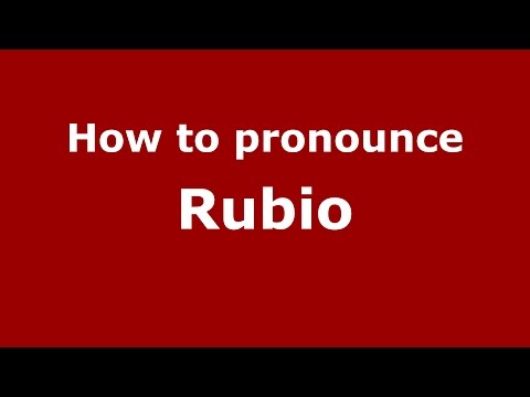 How to pronounce Rubio