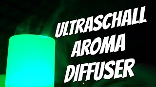 Ultraschall Aroma Diffusor - Der kleine Special Effekt für zwischendurch - Review Test