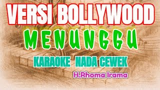 Download lagu MENUNGGU || KARAOKE CEWEK || VERSI BOLLYWOOD || Hank menday mp3 Download lagu MENUNGGU || KARAOKE CEWEK || VERSI BOLLYWOOD || Hank menday mp3