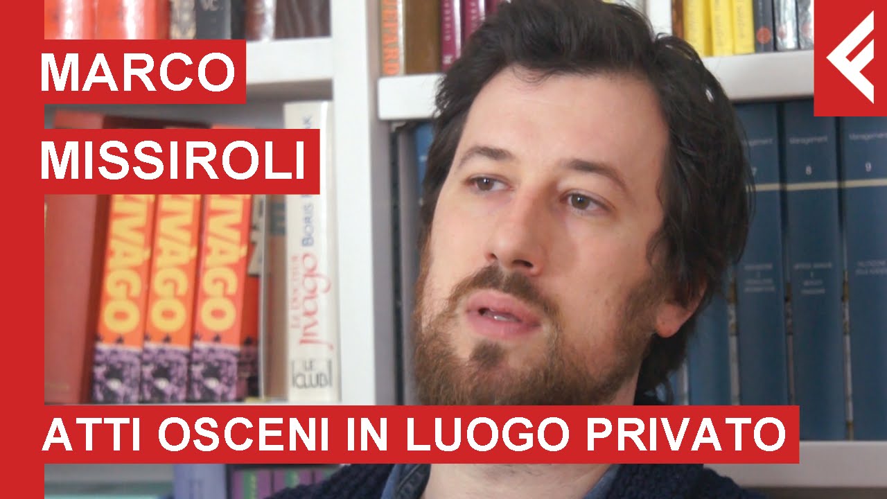 Marco Missiroli su Atti osceni in luogo privato