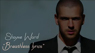 Shayne Ward - Breathless Lyrics (@shaynewardtv)