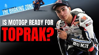 Is Toprak Ready for MotoGP?