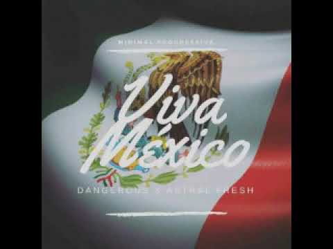 Astral Fresh & Dangerous - Viva México  (Original Mix)