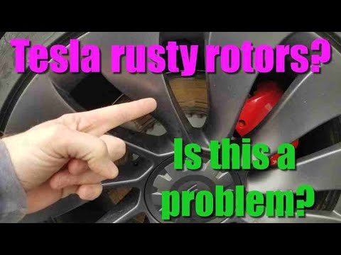 My Tesla has rusty brake rotors!