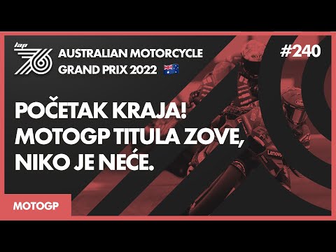 LAP 76 No.240 | MotoGP: Početak kraja! | MotoGP titula zove, niko je neće.