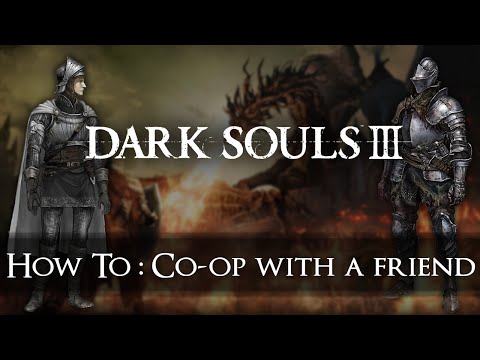 Dark Souls 3- How to Coop With A Friend In under 2 minutes