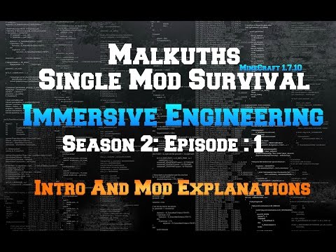 Single Mod Survival Season 2:  Immersive Engineering Episode 1:  Starting Out.