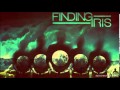 Finding Iris - Gods and Kings 
