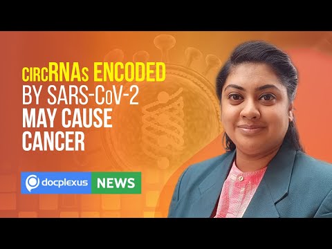 Study: circRNAs Encoded By SARS-CoV-2 Virus Can Cause Cancer, and More