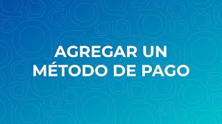 Agregar método de pago