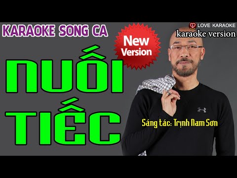 Nuối Tiếc Karaoke Song Ca – ST: Trịnh Nam Sơn (New Version) | Love Karaoke