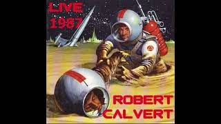 Robert Calvert - Live SBD recording 1987