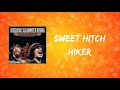 Creedence Clearwater Revival *  Sweet Hitch-Hiker  1971   HQ STEREO
