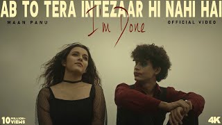 Download lagu Ab To Tera Intezaar Hi Nahi Hai - Maan Panu I Am Done #iamdone #maanpanu #ipopstar mp3