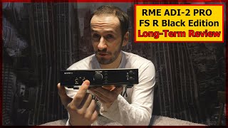 RME ADI-2 Pro FS R Black Edition Long-Term Review