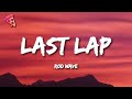 Rod Wave Last Lap Lyrics