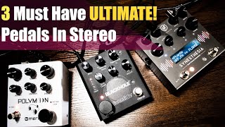 3 Must Have Ultimate Effect Pedals In Stereo: Stereo Delay+Stereo Reverb+Stereo Modulation W/ Links