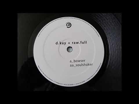 D.Kay & Raw.Full / Ill.Skillz - Bowser