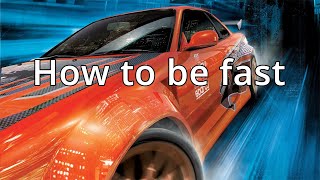 How to be fast in NFS Underground