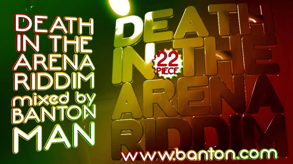 Death In The Arena Riddim mixed by Banton Man