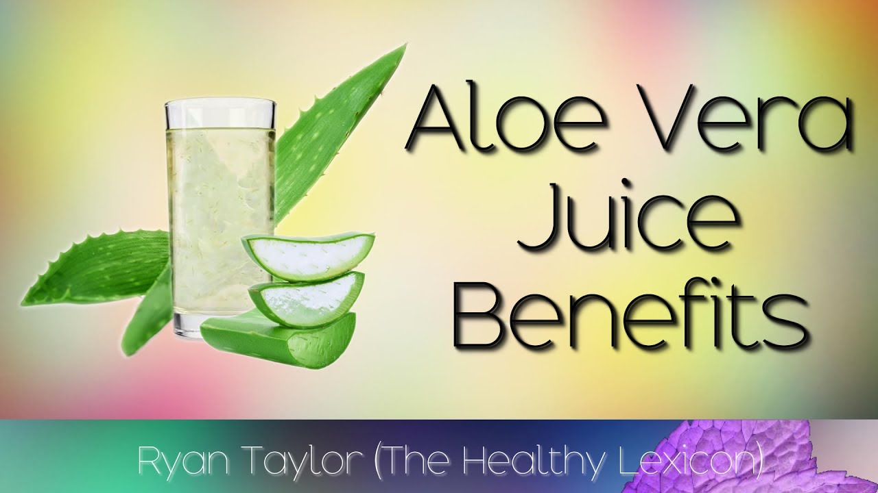 Aloe Vera Juice: Benefits and Uses