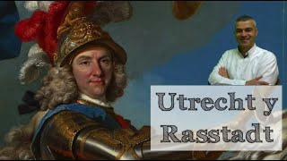 El Tratado de Utrecht y el nuevo orden europeo