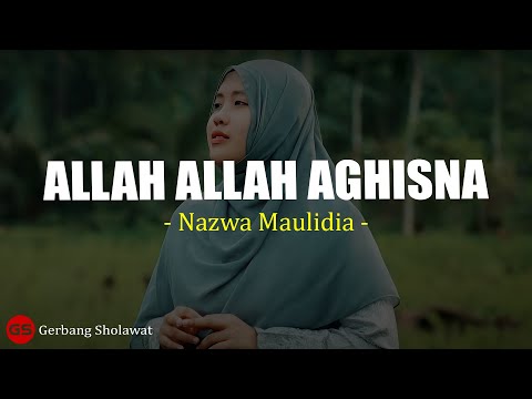Allah Allah Aghisna الله الله أغثنا - Nazwa Maulidia (Lirik)