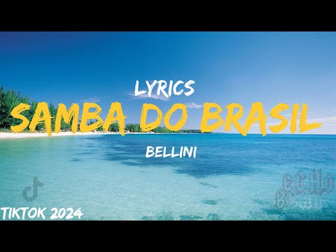 Samba do Brasil Bellini (Lyrics Video) TIKTOK SONG