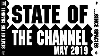 State of the Channel - May 2019