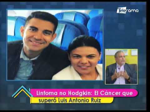 Línfoma de Hodgkin: El Cáncer que superó Luis Antonio Ruiz 