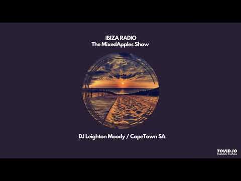 IBIZA RADIO | MixedApples Show | DJ Leighton Moody (CPT)