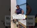My baby seeing my new prosthetic legs for the first time