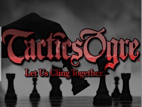 [BLIND] Let's Play Tactics Ogre: Let Us Cling Together pt 1 - Lans-a-lot