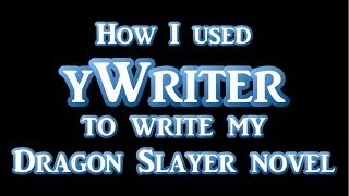 How to use yWriter like I did to create your own novel - book writing software, self-publishing