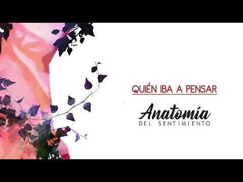 QUIÉN IBA A PENSAR (feat El niño de la Hipoteca) [ANATOMÍA DEL SENTIMIENTO] 2018 - Brock Ansiolitiko