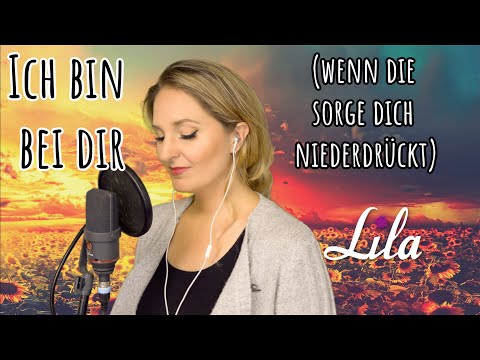 Ich bin bei Dir (wenn die Sorge Dich niederdrückt) - wunderschönes Lied über den Glauben -Lila Cover