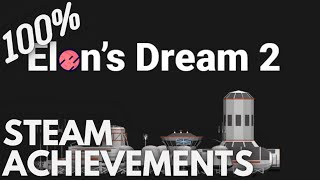 [STEAM] 100% Achievement Gameplay: Elon's Dream 2