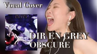【vocal cover】DIR EN GREY - OBSCURE