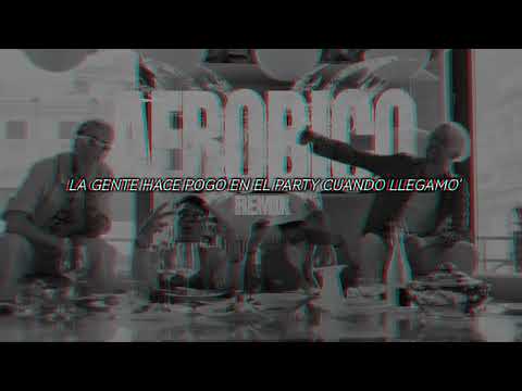 BHAVI X DUKI X MILO J X LIT KILLAH - AEROBICO REMIX (LETRA LYRICS)