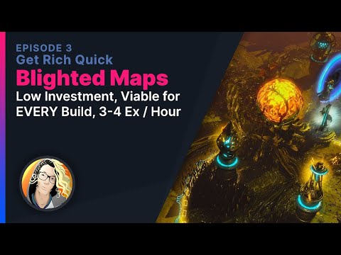 Get Rich Quick Ep. 3: Blighted Maps (Low Tier)