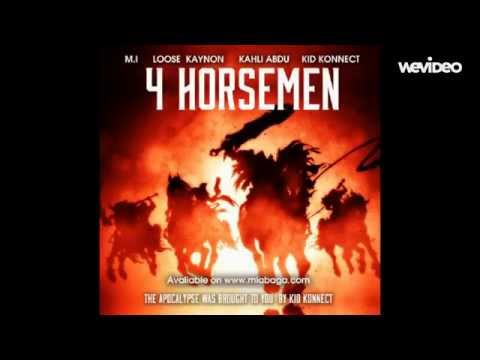 M.I Loose Kaynon and Kahli Abdu - The 4 Horse men (Produced by Kid Konnect)