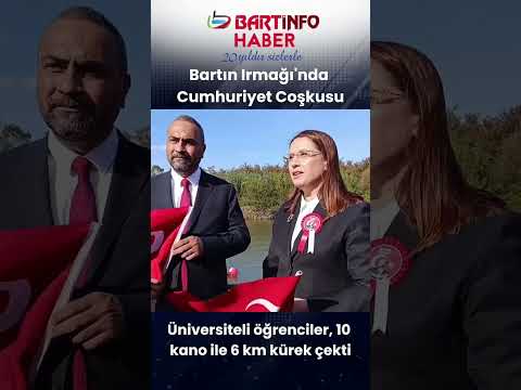 Bartın Irmağında Cumhuriyet Coşkusu 🇹🇷