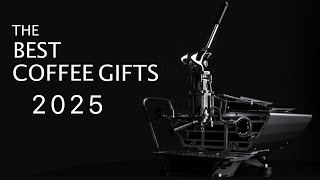 30 Coffee Gift Ideas for 2025!