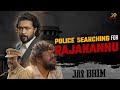 Jai Bhim Police Searching For Rajakannu Surya Lijomol Jose TJ Gnanavel 2D Entertainment