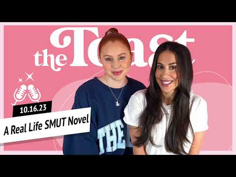 A Real Life SMUT Novel: The Toast, Monday, October 16th, 2023