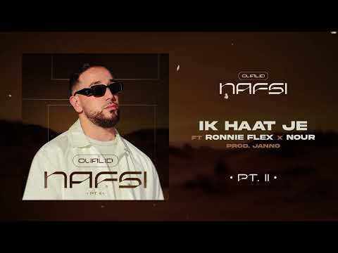 OUALID ft. RONNIE FLEX X NOUR - IK HAAT JE (Official Audio)